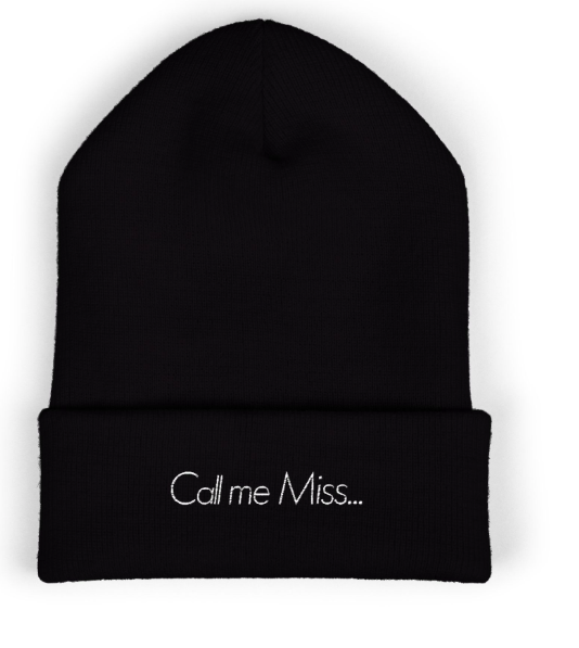 Call me Miss... Embroidered Beanie