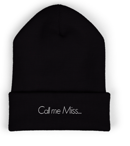 Call me Miss... Embroidered Beanie